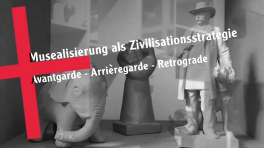 Musealisierung als Zivilisationsstrategie | Avantgarde - Arrièregarde - Retrogarde