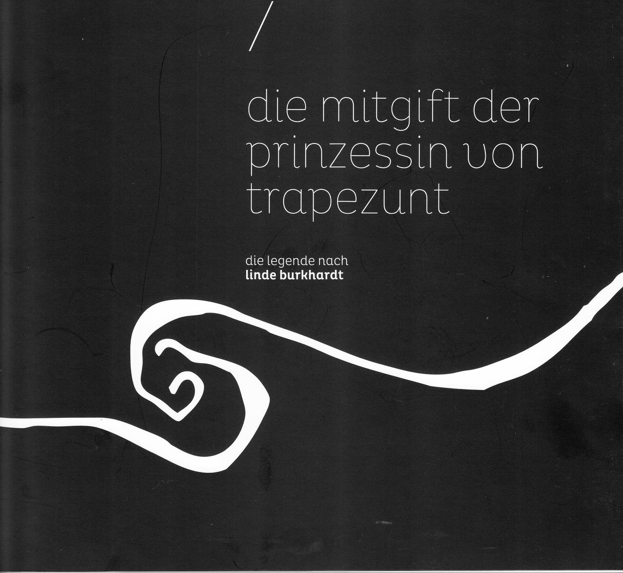 Die Mitgift der Prinzessin von Trapezunt - die Legende nach Linde Burkhardt, Bild: München: Neue Sammlung, 2012..