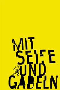 Mit Seife und Gabeln, Bild: Ermittlungen zum Glück. Berlin: Revolver Publishing, 2012..