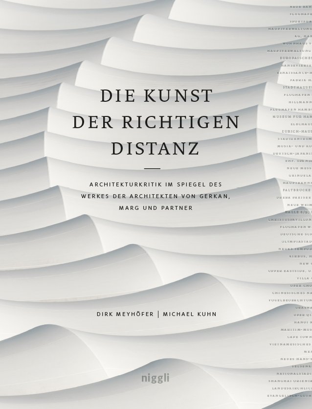 Die Kunst der richtigen Distanz. Architekturkritik im Spiegel des Werkes der Architekten von Gerkan, Marg und Partner, Bild: Zürich: niggli, 2017.