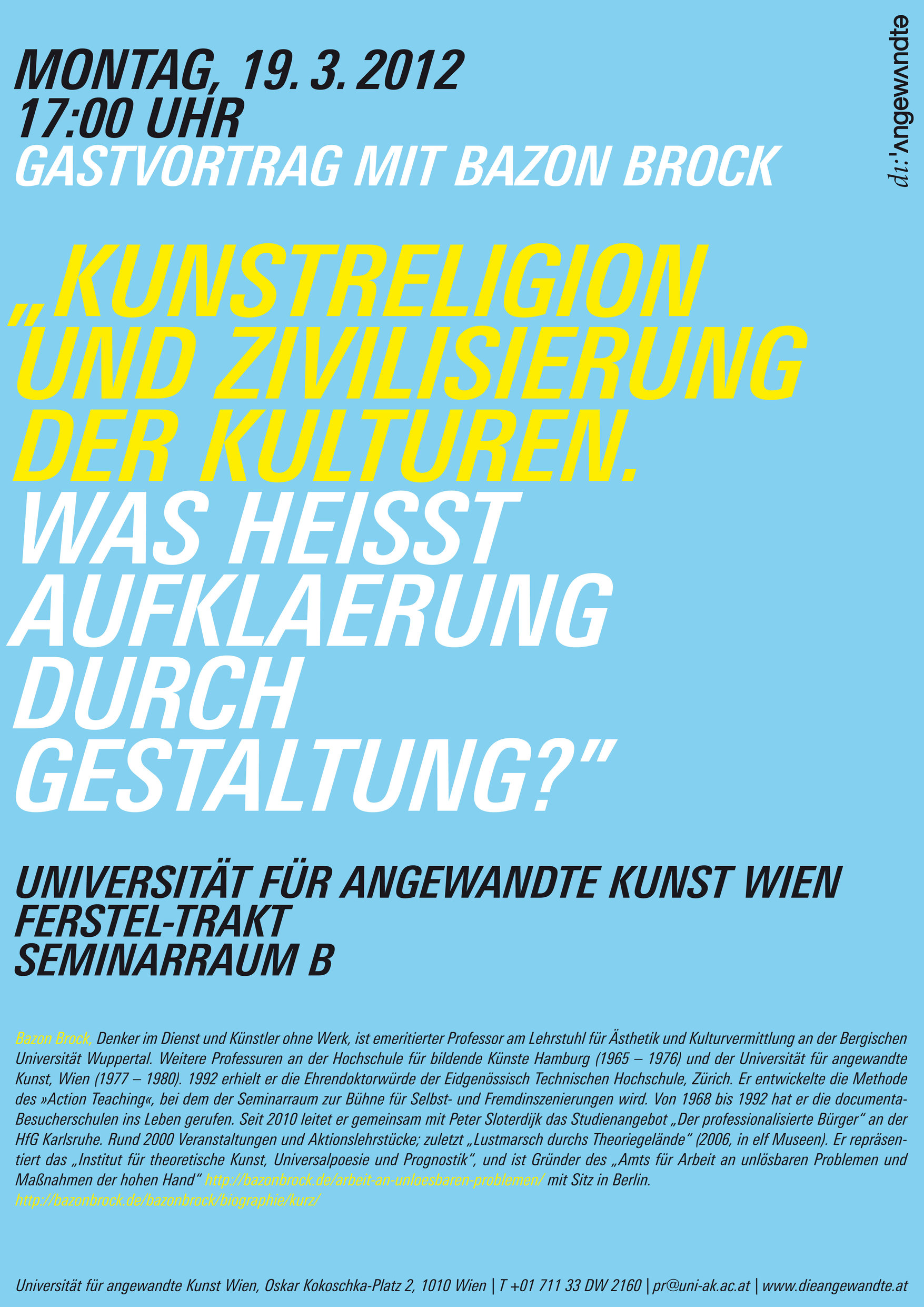 Vortrag "Kunstreligion und Zivilisierung der Kulturen. Was heißt Aufklärung durch Gestaltung?", Bild: Universität für angewandte Kunst Wien, 19.03.2012..