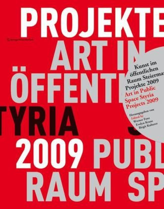 Kunst im öffentlichen Raum Steiermark : Projekte 2009