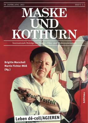 Maske und Kothurn: Wolf Vostell. Leben dé-coll/AGIEREN, Bild: Heft 1-2/59. Jahrgang 2013.