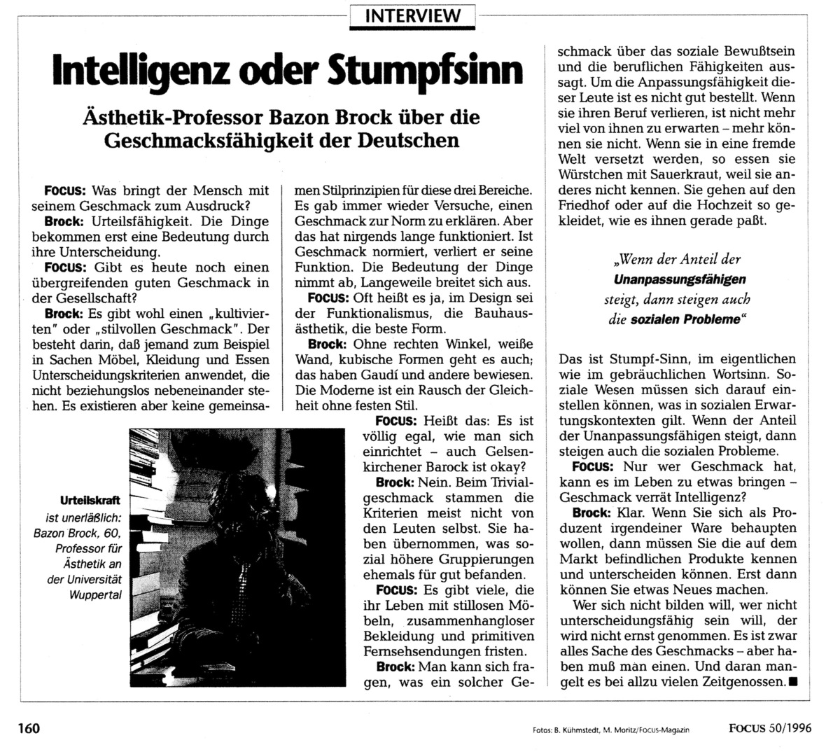 Interview „Intelligenz oder Stumpfsinn“. Ästhetikprofessor Bazon Brock über die Geschmacksfähigkeit der Deutschen, Bild: Focus, Nr. 50/1996.