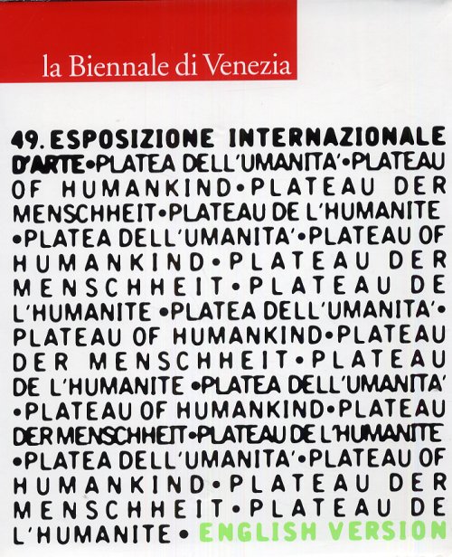 La biennale di Venezia. 49. esposizione internazionale d'arte, Bild: English Version. Vol. 1. Mailand: Electa u.a., 2001..
