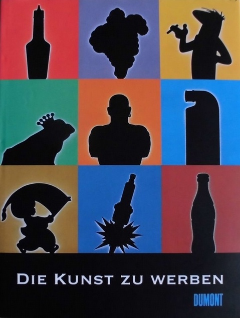 Die Kunst zu werben, Bild: Hrsg. von Susanne Bäumler. Köln: DuMont, 1996..