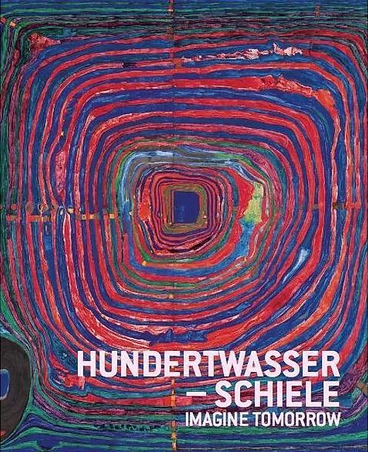 Hundertwasser – Schiele: Imagine Tomorrow. Köln: Walther König, 2020.