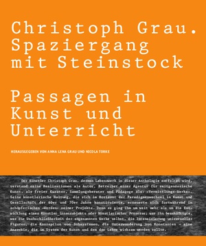 Christoph Grau. Spaziergang mit Steinstock. Passagen in Kunst und Unterricht, Bild: Hamburg 2022.