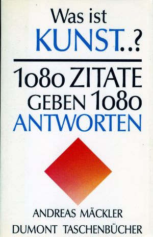 Was ist Kunst? Köln: Dumont, 1987
